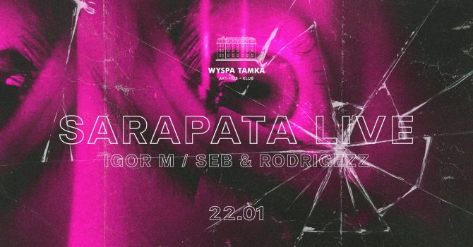 Seb & Rodrigezz w/ SARAPATA live!