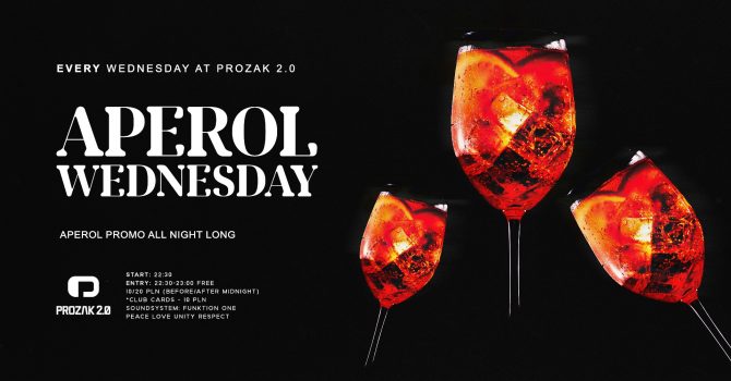 Aperol Wednesday (Aperol Promo) x Prozak Bar 2.0