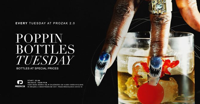Poppin Bottles Tuesday (Bottles Promo) x Prozak Bar 2.0