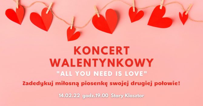KONCERT WALENTYNKOWY "All You Need Is Love" w Starym Klasztorze!