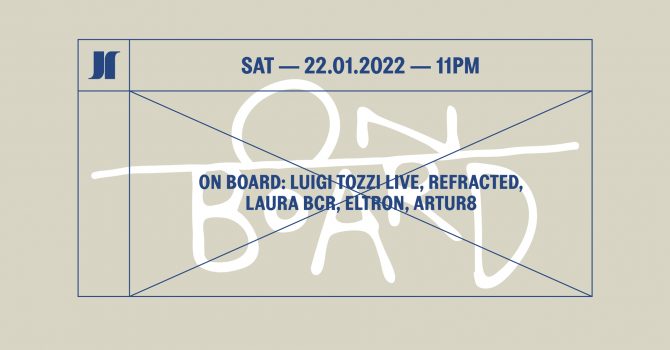 J1 | On Board: Luigi Tozzi LIVE, Refracted, Laura BCR / Eltron, Artur8