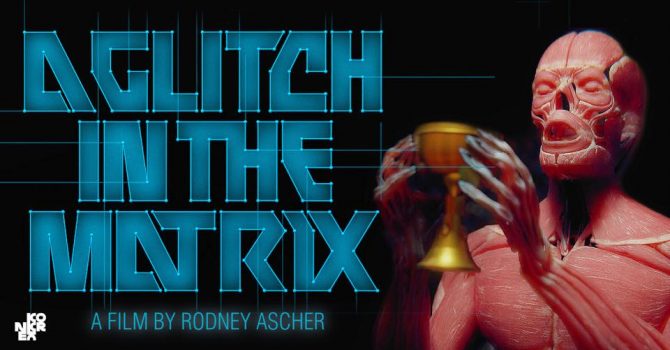 Konkretne Kino: A Glitch in the Matrix - film + dyskusja (prowadzenie: Maciej Ożóg)
