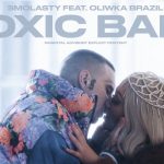 Smolasty i Oliwka Brazil razem z nowym singlem – „Toxic Baby”