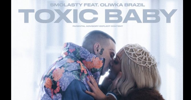 Smolasty i Oliwka Brazil razem z nowym singlem – “Toxic Baby”