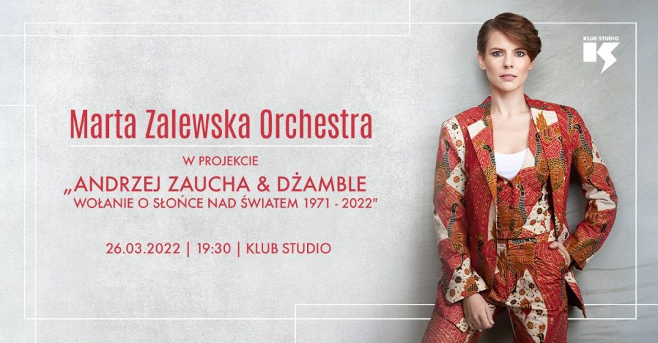 Marta Zalewska Orchestra "Dżamble - Wołanie o słońce nad światem 1971 - 2022"