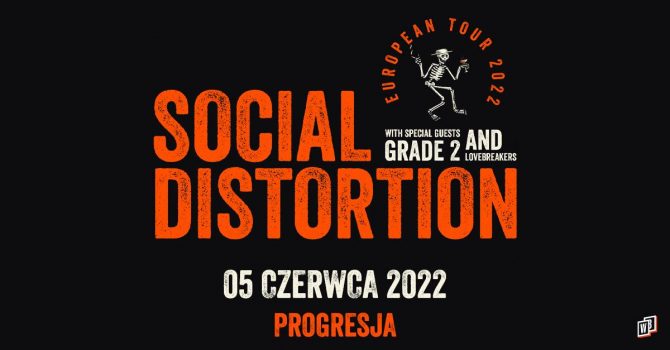 SOCIAL DISTORTION + GRADE 2, LOVEBREAKERS / 5.06.22 / Progresja, Warszawa