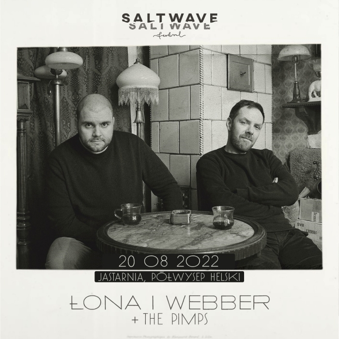 Łona i Webber & The Pimps na Salt Wave Festival 2022
