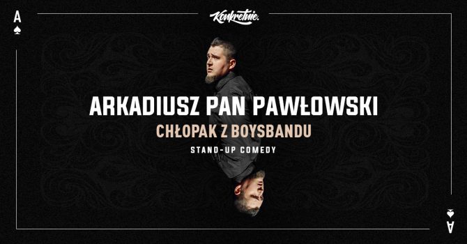 Ośrodek żartu: Arkadiusz Pan Pawłowski / Stand-Up / ŁÓDŹ /"Chłopak z boysbandu"