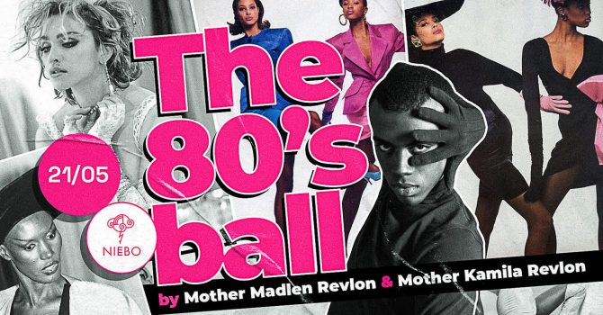 The 80's Ball by Mother Madlen Revlon & Mother Kamilla Revlon
