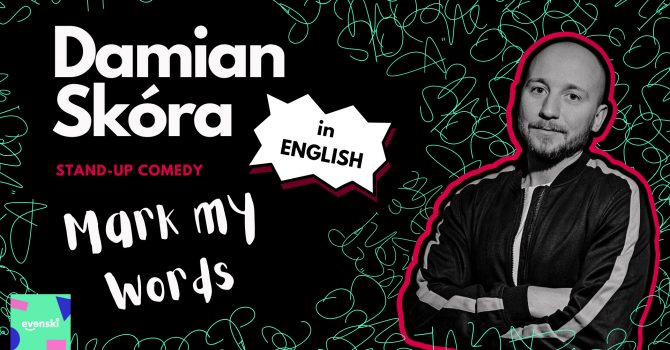 Stand-up Comedy in English - ‘Mark My Words’ with Damian Skóra - Gdańsk