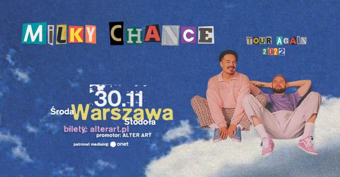 Milky Chance | 30.11.2022 | Warszawa, Stodoła