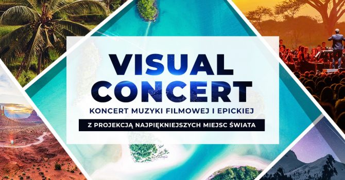 Visual Concert - Koncert Muzyki Filmowej i Epickiej - Warszawa