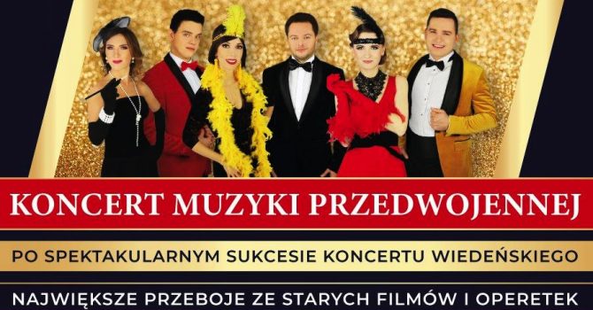 Lata 20., Lata 30. - Koncert Muzyki Przedwojennej w CSK w Lublinie