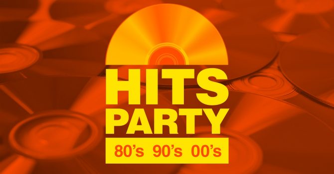 HITS PARTY: 80's/90's/00's