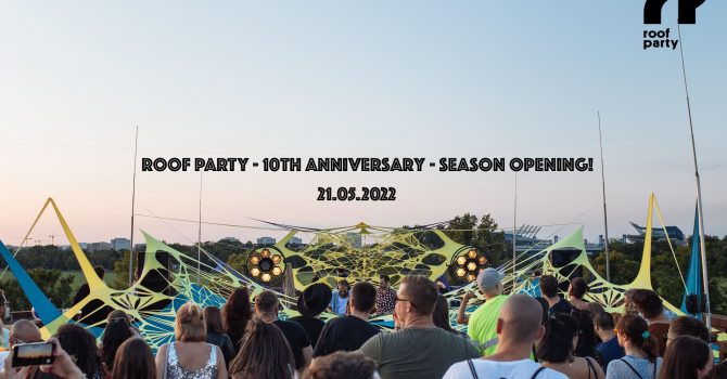 ROOF PARTY - 10th anniversary - SEASON OPENING!