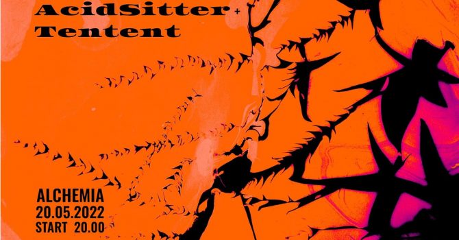 AcidSitter + TENTENT || LiquidLightShow || 20.05 | Klub Alchemia