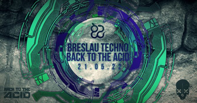 Breslau Techno + Back To The Acid