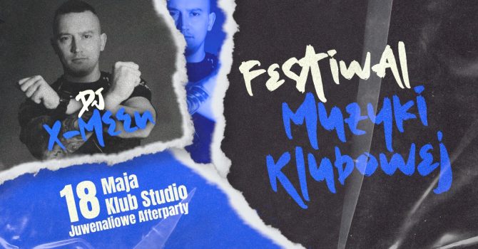 Festiwal Muzyki Klubowej - JUWENALIA | KLUB STUDIO