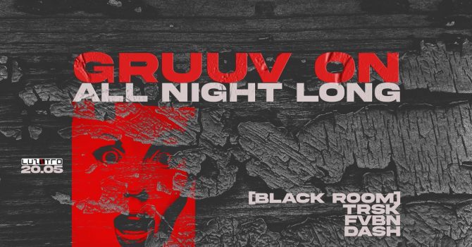 GRUUV ON ||| ALL NITE LONG [BLVCK ROOM]