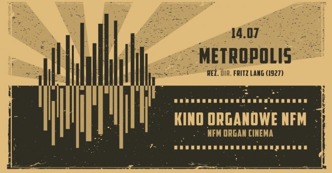 Metropolis. Kino organowe NFM