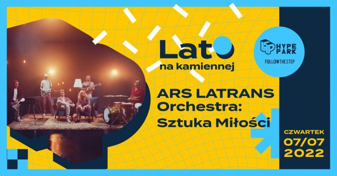 ARS LATRANS Orchestra: Sztuka Miłości | Lato na Kamiennej | 07.07 | Kraków