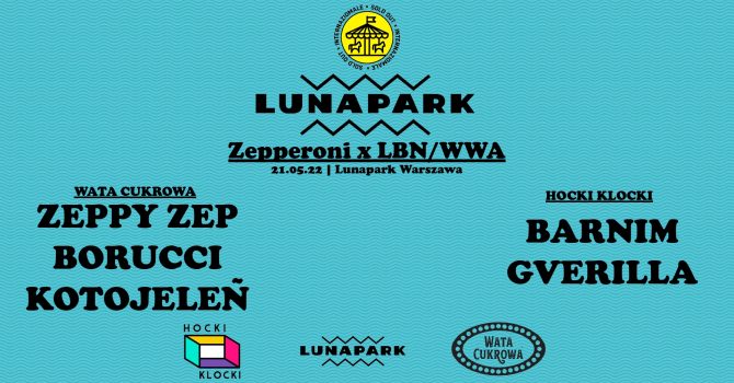 LUNAPARK: Zepperoni x LBN/WWA