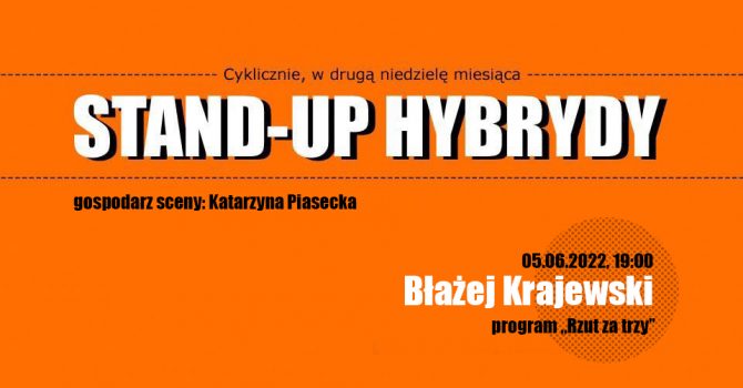 Stand-up Hybrydy | Błażej Krajewski - program "Rzut za trzy"