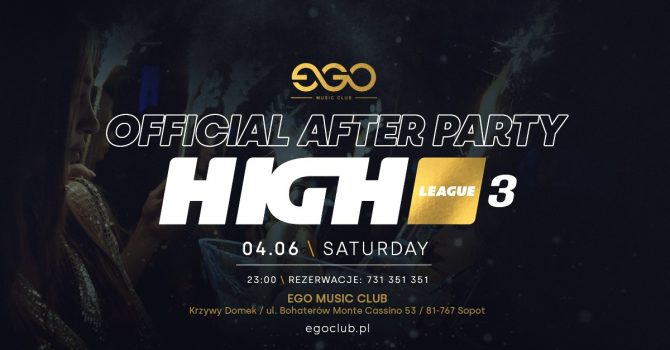 OFFICIAL AFTER PARTY HIGH LEAGUE 3 | EGO 4.06