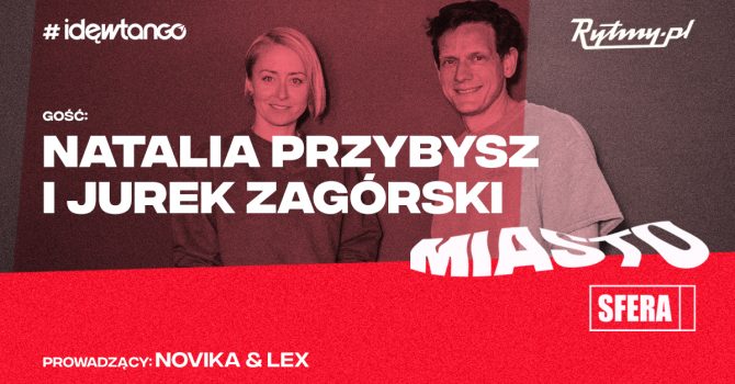 Miastosfera: Natalia Przybysz i Jurek Zagórski o kulisach swojej współpracy, imprezowaniu i produkcji muzycznej