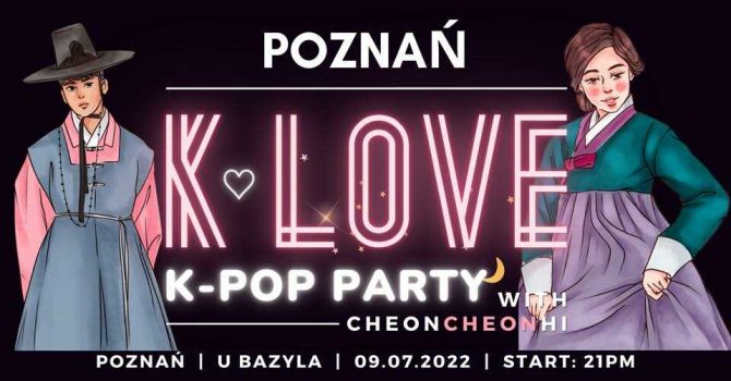 [POZNAN] K♡LOVE K-POP PARTY by cheoncheonhi