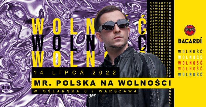 MR POLSKA na WOLNOŚCI by Bacardi - 14.07. (czwartek)