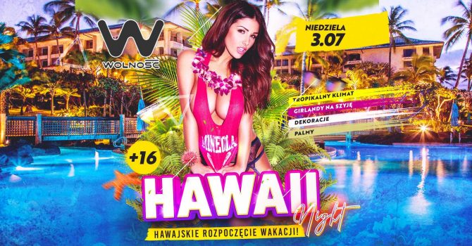 Hawaii Party! | Licealne Hawajskie Rozpoczęcie Wakacji | Wolność | 16+