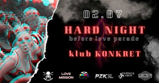 HARD NIGHT- Before przed Love Parade, klub KONKRET