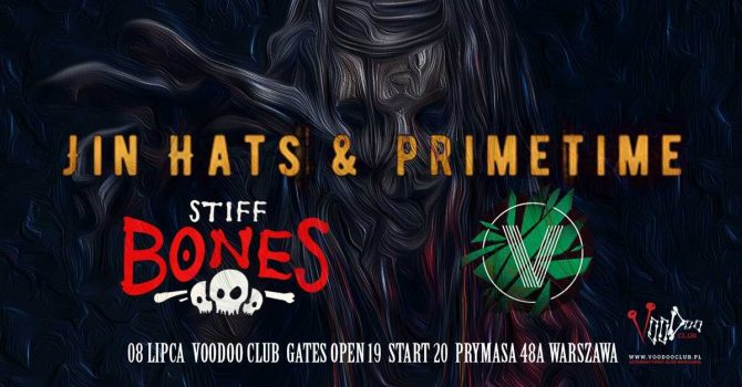 Stiff Bones x Volentiles x Jin Hats&Primetime w VooDoo Club