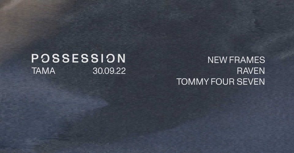 POSSESSION: Tommy Four Seven | New Frames | Raven