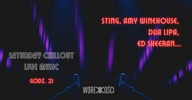 Sting, Amy Winehouse, Dua Lipa, Ed Sheeran... Saturday Chillout Live Music