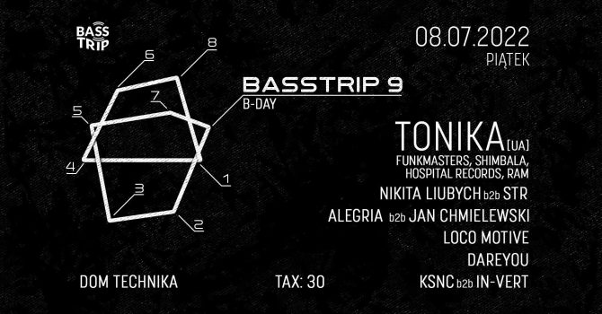 BassTrip #9 (bday!) - Tonika (UA) @ Dom Technika