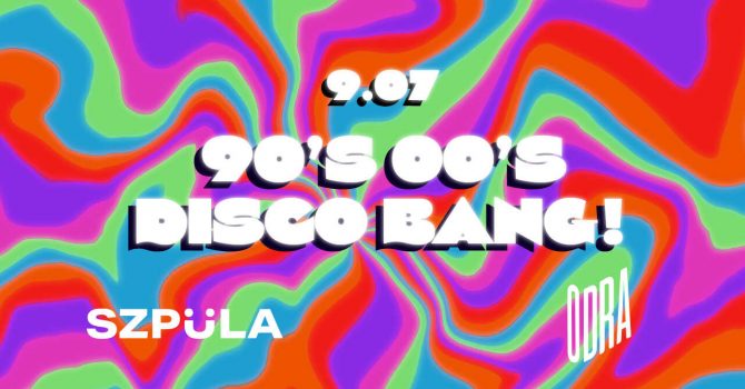 90's & 00's DISCO BANG! by SZPULA!