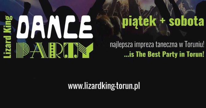 DANCE PARTY w Lizard King Toruń