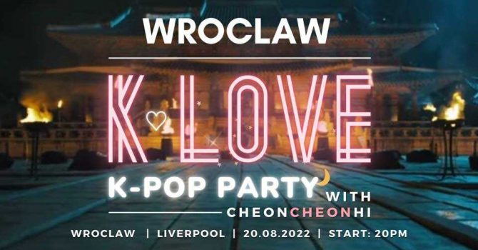 [WROCLAW] K-LOVE K-POP PARTY by cheoncheonhi