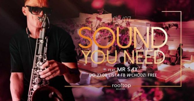 Sound You Need ft. M Jay sax // 08.07