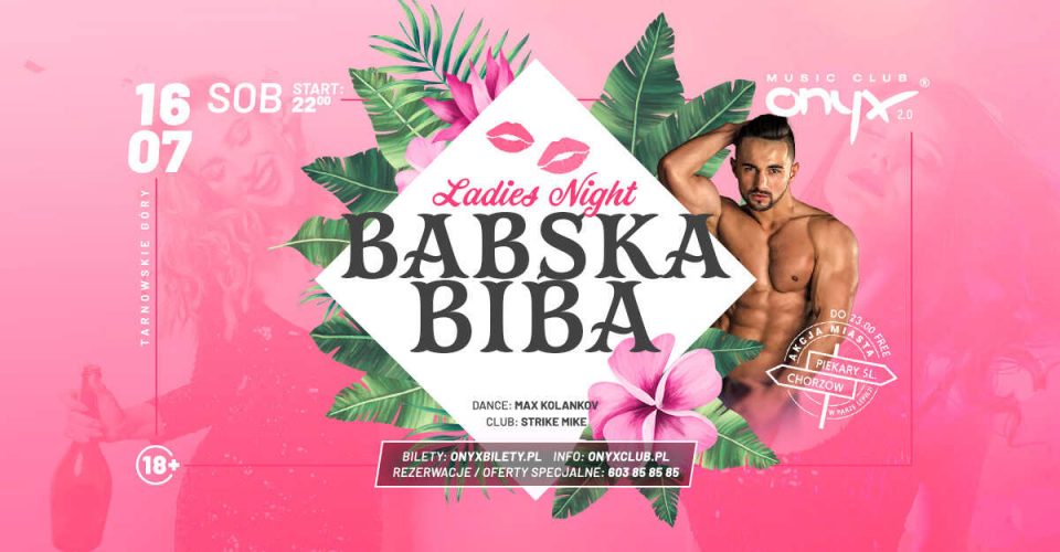 Ladies Night! BABSKA BIBA w Onyx! AKCJA MIASTA 16.07.2022