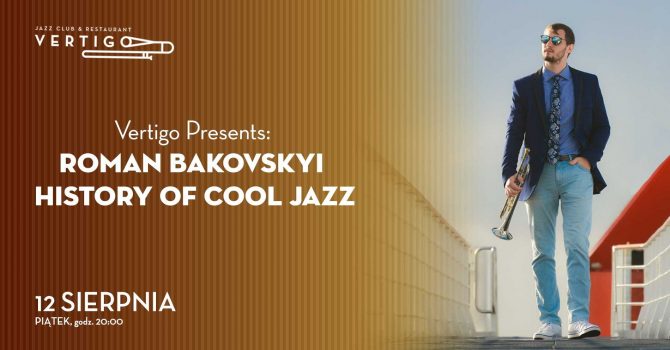 Roman Bakovskyi History of Cool Jazz