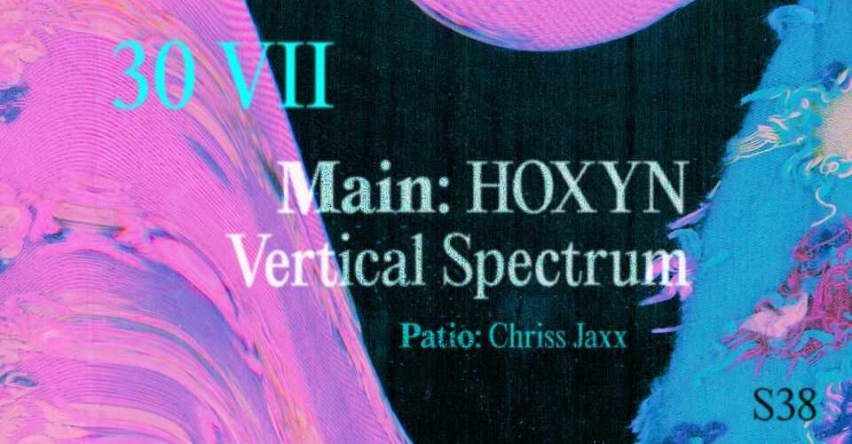 Smolna: HOXYN / Vertical Spectrum / Alpha Beatz, Chriss Jaxx