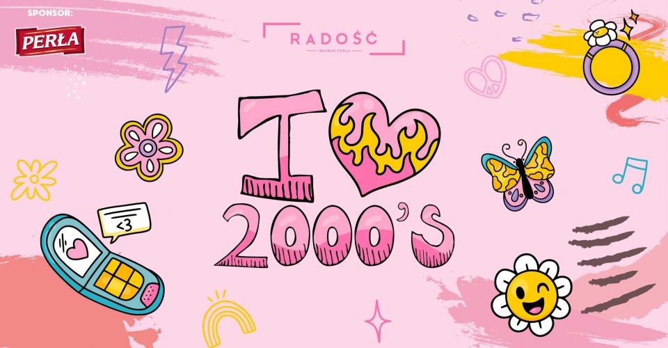 Piątek: I Love 2000s! Dj Emes // Lista FB FREE // 22.07.2022