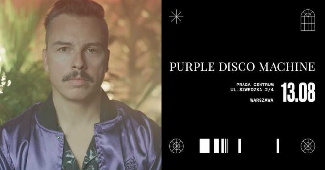 Purple Disco Machine • 13 sierpnia • Praga Centrum