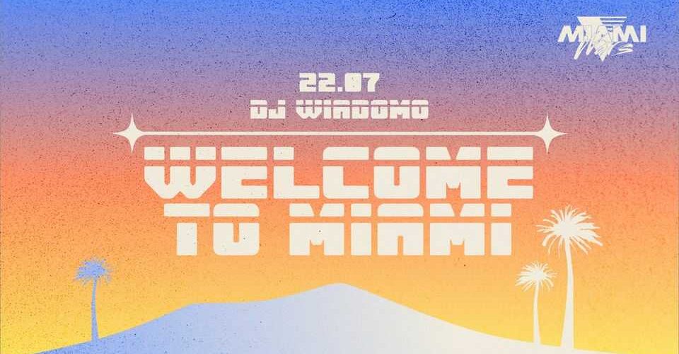 WELCOME TO MIAMI: DJ Wiadomo