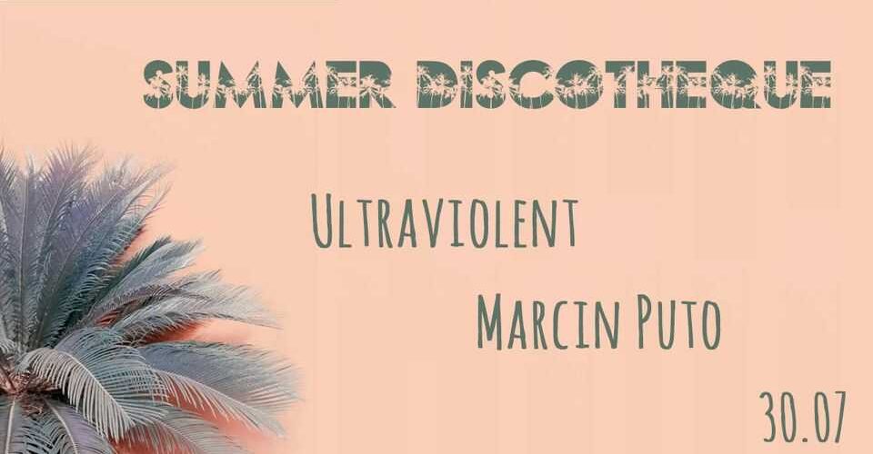 Summer Discotheque 1# / Marcin Puto / Ultraviolent /