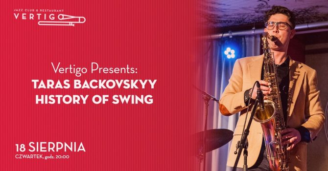 Vertigo Presents: Taras Backovskyy History Of Swing