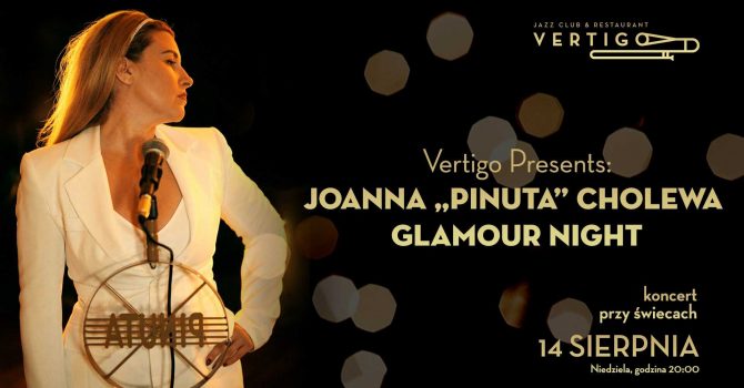 Joanna „PiNuta” Cholewa Glamour Night